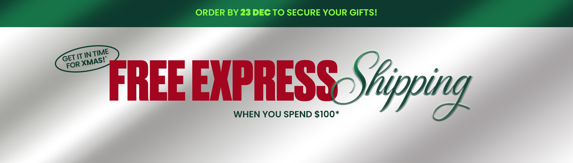 Free Express Shipping When You Spend $100*