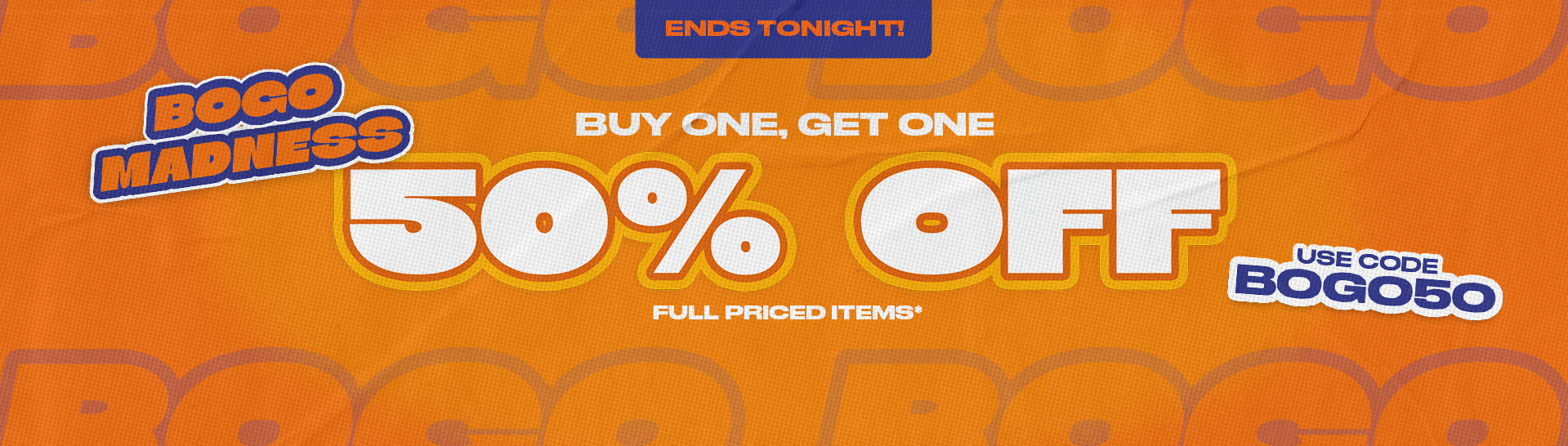 Buy 1 Get 1 50% Off* On Now!