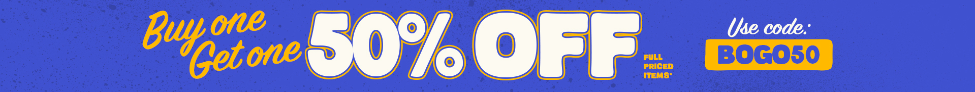 BOGO50 SALE