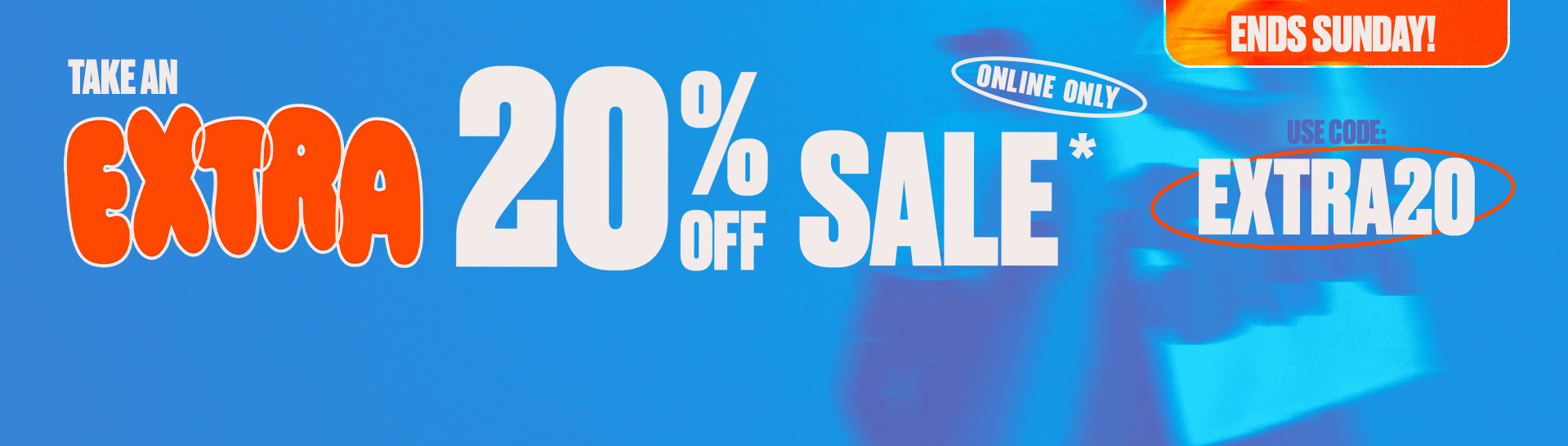 Take an extra 20% off sale items - use code: EXTRA20